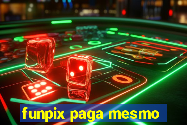 funpix paga mesmo